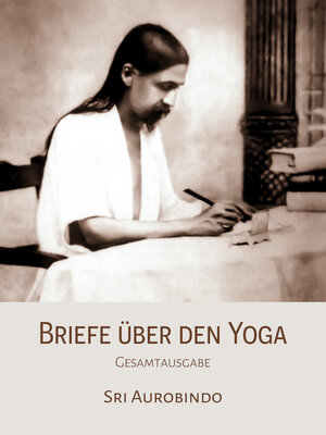 Buchcover Briefe über den Yoga | Sri Aurobindo | EAN 9783963870583 | ISBN 3-96387-058-3 | ISBN 978-3-96387-058-3