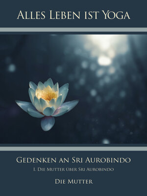 Buchcover Gedenken an Sri Aurobindo (1) | Die (d.i. Mira Alfassa) Mutter | EAN 9783963870880 | ISBN 3-96387-088-5 | ISBN 978-3-96387-088-0