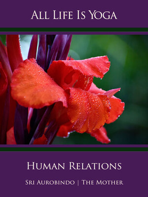 Buchcover All Life Is Yoga: Human Relations | Sri Aurobindo | EAN 9783963871153 | ISBN 3-96387-115-6 | ISBN 978-3-96387-115-3
