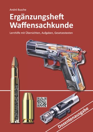 Buchcover Ergänzungsheft Waffensachkundeprüfung Dozentenausgabe | André Busche | EAN 9783963940439 | ISBN 3-96394-043-3 | ISBN 978-3-96394-043-9