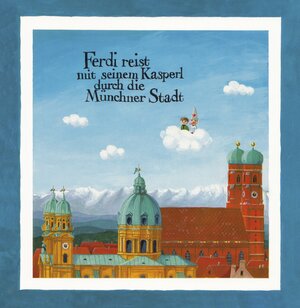 Buchcover Ferdi reist mit seinem Kasperl durch die Münchner Stadt | Hans Gottanka | EAN 9783963950346 | ISBN 3-96395-034-X | ISBN 978-3-96395-034-6