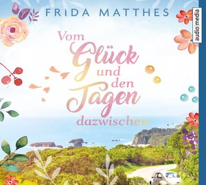 Buchcover Vom Glück und den Tagen dazwischen | Frida Matthes | EAN 9783963980503 | ISBN 3-96398-050-8 | ISBN 978-3-96398-050-3