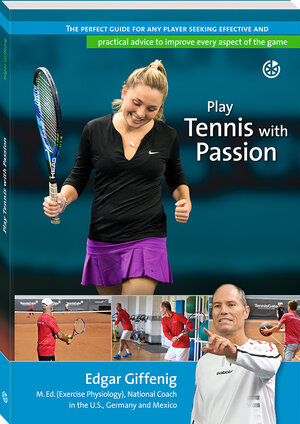 Buchcover Play Tennis with Passion | Edgar Giffenig | EAN 9783964160201 | ISBN 3-96416-020-2 | ISBN 978-3-96416-020-1