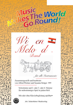 Buchcover Music Makes the World go Round - Wiener Melodien 2 - Stimme 1+2+3+4 in C - Posaunenchor  | EAN 9783964184191 | ISBN 3-96418-419-5 | ISBN 978-3-96418-419-1