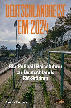 Buchcover Deutschlandreise EM 2024 | Sascha Kurzrock | EAN 9783964231147 | ISBN 3-96423-114-2 | ISBN 978-3-96423-114-7
