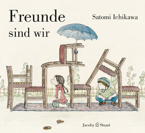 Buchcover Freunde sind wir | Satomi Ichikawa | EAN 9783964280275 | ISBN 3-96428-027-5 | ISBN 978-3-96428-027-5