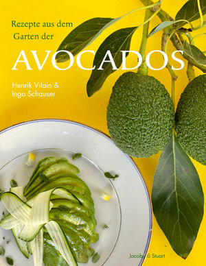 Buchcover Rezepte aus dem Garten der Avocados | Ingo Schauser | EAN 9783964281555 | ISBN 3-96428-155-7 | ISBN 978-3-96428-155-5