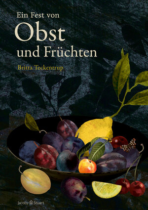 Buchcover Ein Fest von Obst und Früchten | Britta Teckentrup | EAN 9783964281753 | ISBN 3-96428-175-1 | ISBN 978-3-96428-175-3