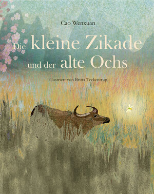 Buchcover Die kleine Zikade und der alte Ochs | Cao Wenxuan | EAN 9783964281807 | ISBN 3-96428-180-8 | ISBN 978-3-96428-180-7