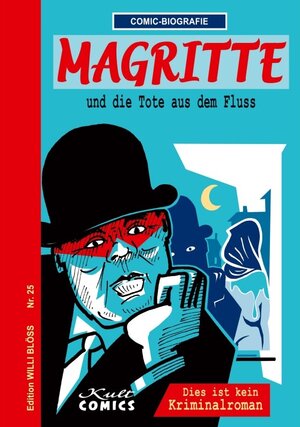Buchcover Comicbiographie Magritte | Willi Blöss | EAN 9783964302984 | ISBN 3-96430-298-8 | ISBN 978-3-96430-298-4
