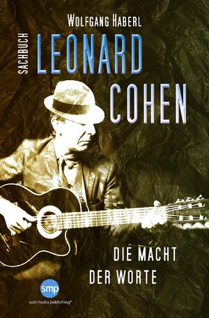 Buchcover Leonard Cohen | Wolfgang Haberl | EAN 9783964380050 | ISBN 3-96438-005-9 | ISBN 978-3-96438-005-0