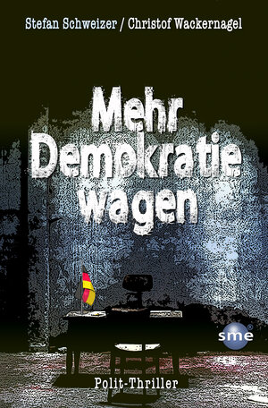 Buchcover Mehr Demokratie wagen | Stefan Schweizer | EAN 9783964380111 | ISBN 3-96438-011-3 | ISBN 978-3-96438-011-1