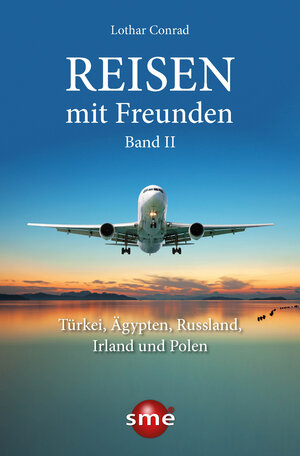 Buchcover Reisen mit Freunden | Lothar Conrad | EAN 9783964380241 | ISBN 3-96438-024-5 | ISBN 978-3-96438-024-1