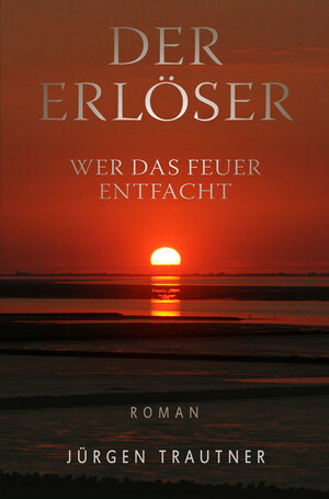 Buchcover Der Erlöser | Jürgen Trautner | EAN 9783964380333 | ISBN 3-96438-033-4 | ISBN 978-3-96438-033-3