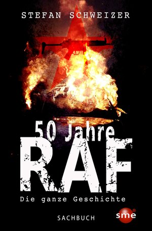 Buchcover 50 Jahre RAF | Stefan Schweizer | EAN 9783964380517 | ISBN 3-96438-051-2 | ISBN 978-3-96438-051-7