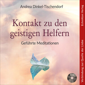 Buchcover Kontakt zu den geistigen Helfern | Andrea Dinkel-Tischendorf | EAN 9783964420060 | ISBN 3-96442-006-9 | ISBN 978-3-96442-006-0