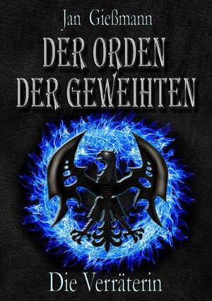 Buchcover Der Orden der Geweihten | Jan Gießmann | EAN 9783964434333 | ISBN 3-96443-433-7 | ISBN 978-3-96443-433-3