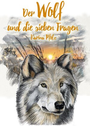 Buchcover Der Wolf und die sieben Fragen / The wolf and the seven questions | Karin Pfolz | EAN 9783964438621 | ISBN 3-96443-862-6 | ISBN 978-3-96443-862-1