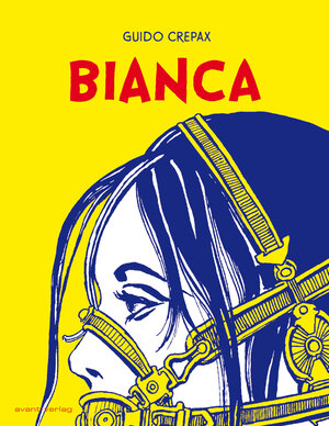 Buchcover Bianca | Guido Crepax | EAN 9783964450913 | ISBN 3-96445-091-X | ISBN 978-3-96445-091-3