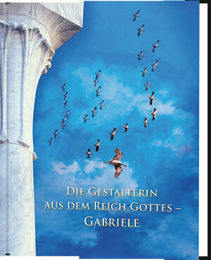 Buchcover Die Gestalterin aus dem Reich Gottes - Gabriele | Martin Kübli | EAN 9783964460288 | ISBN 3-96446-028-1 | ISBN 978-3-96446-028-8