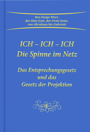 Buchcover Ich - Ich - Ich. Die Spinne im Netz | Gabriele | EAN 9783964460431 | ISBN 3-96446-043-5 | ISBN 978-3-96446-043-1