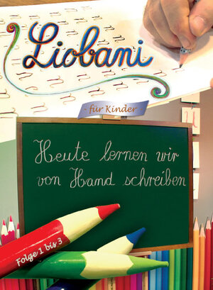 Buchcover Liobani – Heute lernen wir von Hand schreiben | Gabriele | EAN 9783964464347 | ISBN 3-96446-434-1 | ISBN 978-3-96446-434-7