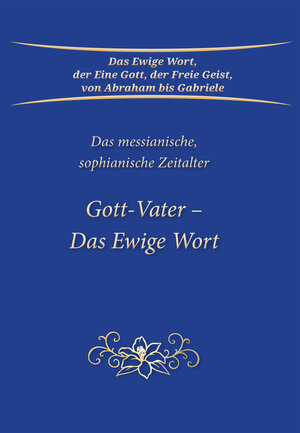 Buchcover Gott-Vater – Das Ewige Wort | Gabriele | EAN 9783964464514 | ISBN 3-96446-451-1 | ISBN 978-3-96446-451-4