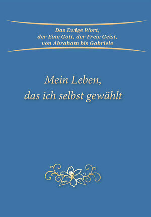 Buchcover Mein Leben, das ich selbst gewählt | Gabriele | EAN 9783964464521 | ISBN 3-96446-452-X | ISBN 978-3-96446-452-1