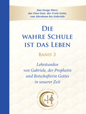 Buchcover Die wahre Schule ist das Leben - Band 3 | Gabriele | EAN 9783964464569 | ISBN 3-96446-456-2 | ISBN 978-3-96446-456-9