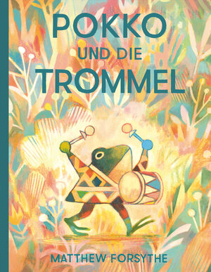 Buchcover Pokko und die Trommel | Matthew Forsythe | EAN 9783964510181 | ISBN 3-96451-018-1 | ISBN 978-3-96451-018-1