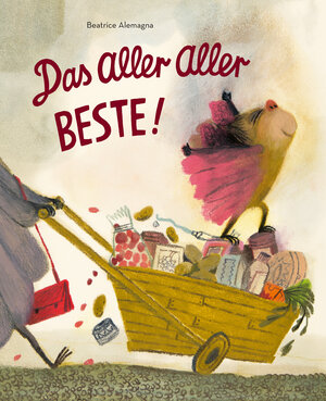 Buchcover Das Aller Aller Beste! | Beatrice Alemagna | EAN 9783964510501 | ISBN 3-96451-050-5 | ISBN 978-3-96451-050-1
