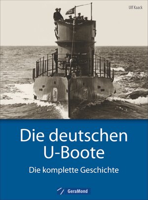 Buchcover Die deutschen U-Boote | Ulf Kaack | EAN 9783964532701 | ISBN 3-96453-270-3 | ISBN 978-3-96453-270-1