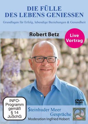 Buchcover Die Fülle des Lebens genießen | Robert Betz | EAN 9783964582027 | ISBN 3-96458-202-6 | ISBN 978-3-96458-202-7