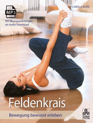 Buchcover Feldenkrais | Carola Bleis | EAN 9783964586490 | ISBN 3-96458-649-8 | ISBN 978-3-96458-649-0