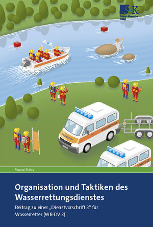 Buchcover Organisation und Taktiken des Wasserrettungsdienstes | Manuel Döhla | EAN 9783964610577 | ISBN 3-96461-057-7 | ISBN 978-3-96461-057-7