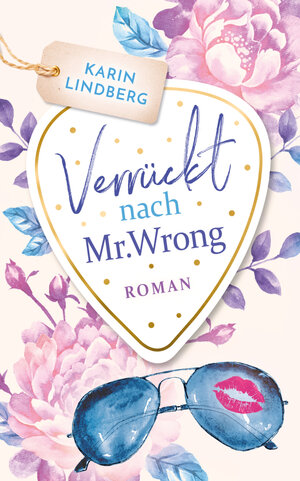 Buchcover Verrückt nach Mr. Wrong | Karin Lindberg | EAN 9783964651112 | ISBN 3-96465-111-7 | ISBN 978-3-96465-111-2