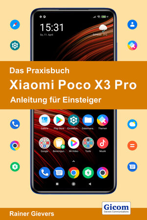 Buchcover Das Praxisbuch Xiaomi Poco X3 Pro - Anleitung für Einsteiger | Rainer Gievers | EAN 9783964691460 | ISBN 3-96469-146-1 | ISBN 978-3-96469-146-0