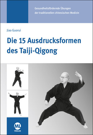 Buchcover Die 15 Ausdrucksformen des Taiji-Qigong | Jiao Guorui | EAN 9783964743459 | ISBN 3-96474-345-3 | ISBN 978-3-96474-345-9