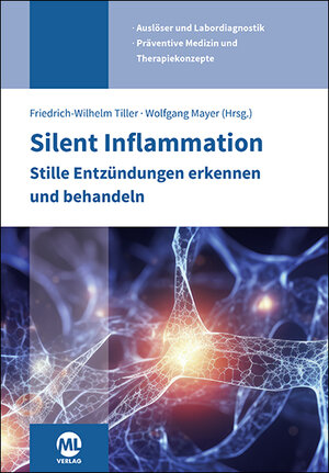 Buchcover Silent Inflammation - Stille Entzündungen erkennen und behandeln  | EAN 9783964744555 | ISBN 3-96474-455-7 | ISBN 978-3-96474-455-5