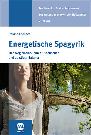 Buchcover Energetische Spagyrik - Der Weg zu emotionaler, seelischer und geistiger Balance | Roland Lackner | EAN 9783964744890 | ISBN 3-96474-489-1 | ISBN 978-3-96474-489-0