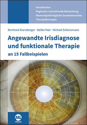 Buchcover Angewandte Irisdiagnose und funktionale Therapie an 15 Fallbeispielen | Stefan Mair | EAN 9783964747174 | ISBN 3-96474-717-3 | ISBN 978-3-96474-717-4
