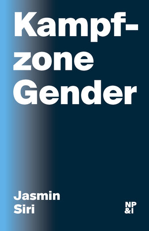 Buchcover Kampfzone Gender | Jasmin Siri | EAN 9783964760036 | ISBN 3-96476-003-X | ISBN 978-3-96476-003-6