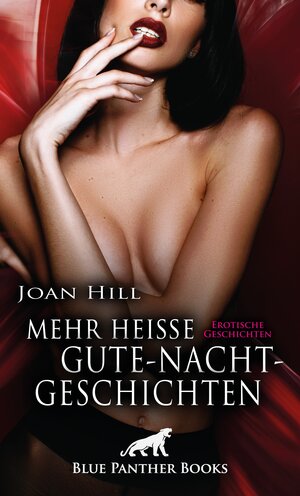 Buchcover Mehr heiße Gute-Nacht-Geschichten | Erotische Geschichten | Joan Hill | EAN 9783964770189 | ISBN 3-96477-018-3 | ISBN 978-3-96477-018-9