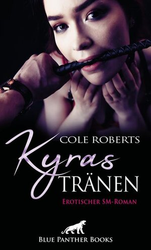 Buchcover Kyras Tränen | Erotischer SM-Roman  | EAN 9783964772237 | ISBN 3-96477-223-2 | ISBN 978-3-96477-223-7