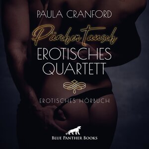 Buchcover PärchenTausch - Erotisches Quartett | Erotik Audio Story | Erotisches Hörbuch Audio CD | Paula Cranford | EAN 9783964779106 | ISBN 3-96477-910-5 | ISBN 978-3-96477-910-6