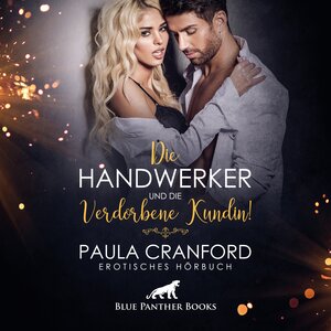 Buchcover Die Handwerker und die verdorbene Kundin! | Erotik Audio Story | Erotisches Hörbuch Audio CD | Paula Cranford | EAN 9783964779168 | ISBN 3-96477-916-4 | ISBN 978-3-96477-916-8