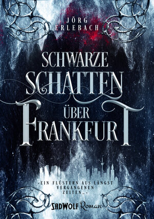 Buchcover Schwarze Schatten über Frankfurt (Neues Cover) | Jörg Erlebach | EAN 9783964780195 | ISBN 3-96478-019-7 | ISBN 978-3-96478-019-5