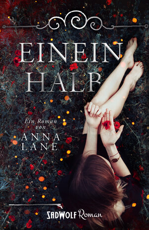 Buchcover Eineinhalb | Anna Lane | EAN 9783964780348 | ISBN 3-96478-034-0 | ISBN 978-3-96478-034-8