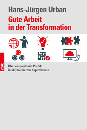 Buchcover Gute Arbeit in der Transformation | Hans-Jürgen Urban | EAN 9783964880123 | ISBN 3-96488-012-4 | ISBN 978-3-96488-012-3