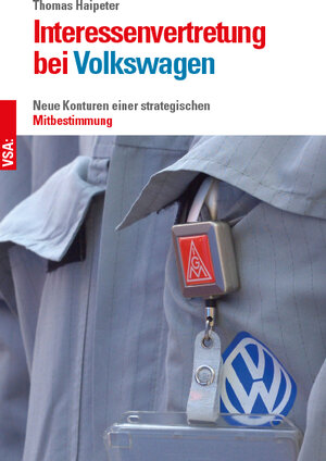 Buchcover Interessenvertretung bei Volkswagen | Thomas Haipeter | EAN 9783964880130 | ISBN 3-96488-013-2 | ISBN 978-3-96488-013-0